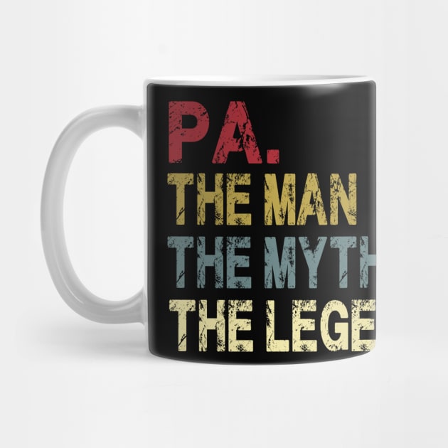 Pa - The Man - The Myth - The Legend Father's Day Gift Dad by David Darry